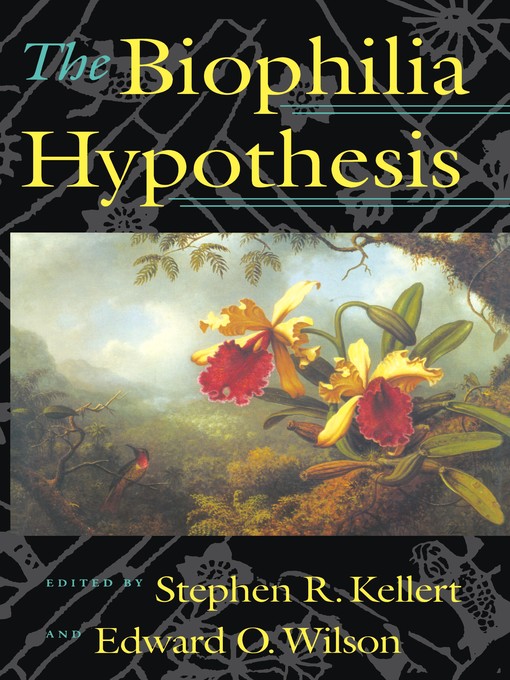 Title details for The Biophilia Hypothesis by Stephen R. Kellert - Wait list